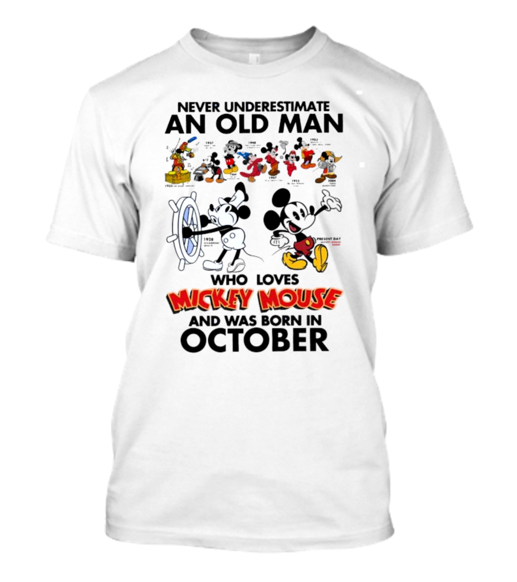 Never Underestimate An Old Man Born In October Who Loves Mickey Mouse T-Shirt