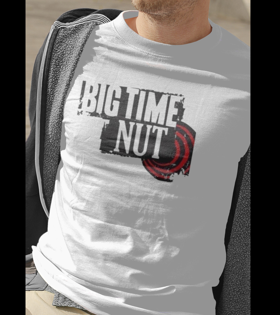 Big Time Rush Meme Big Time Nut Portland Trail Blazers T-Shirt