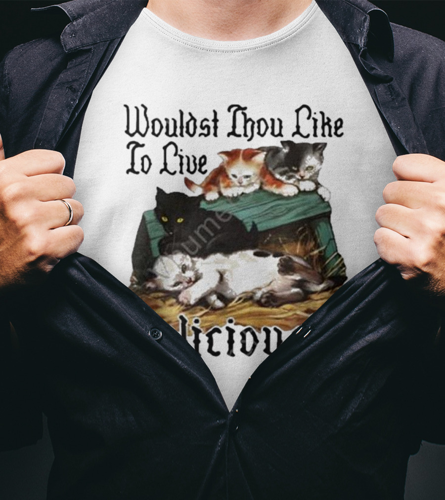 Wouldst Thou Like To Live Deliciously Cats Playfully Lounging T-Shirt