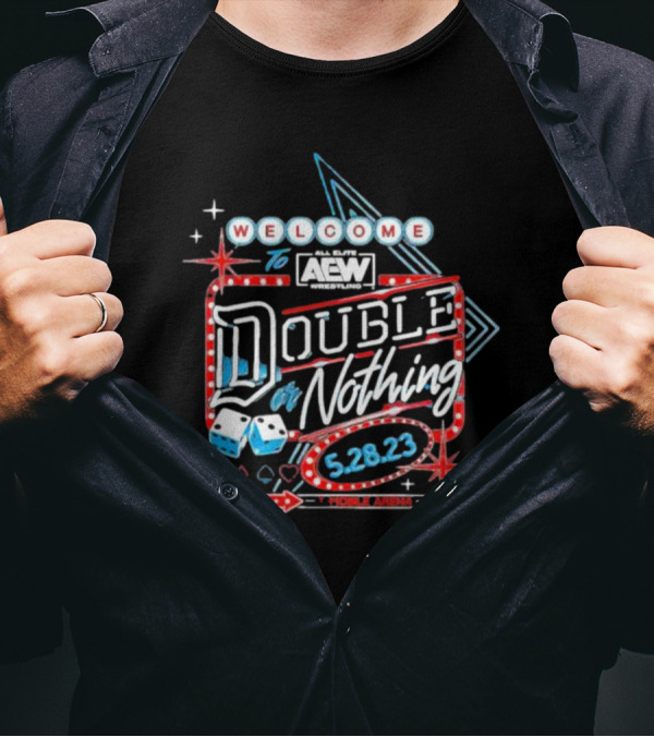 Welcome To AEW Wrestling Double Or Nothing 5.28.23 T-Mobile Arena T-Shirt