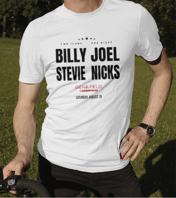 Billy Joel Stevie Nicks Two Icons One Night GEHA Field Arrowhead Saturday August 19 T-Shirt