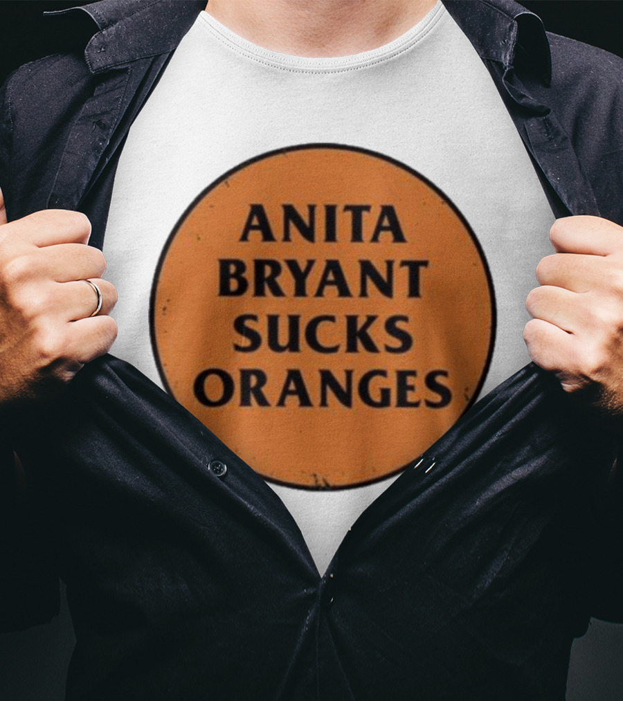 Anita Bryant Sucks Oranges T-Shirt
