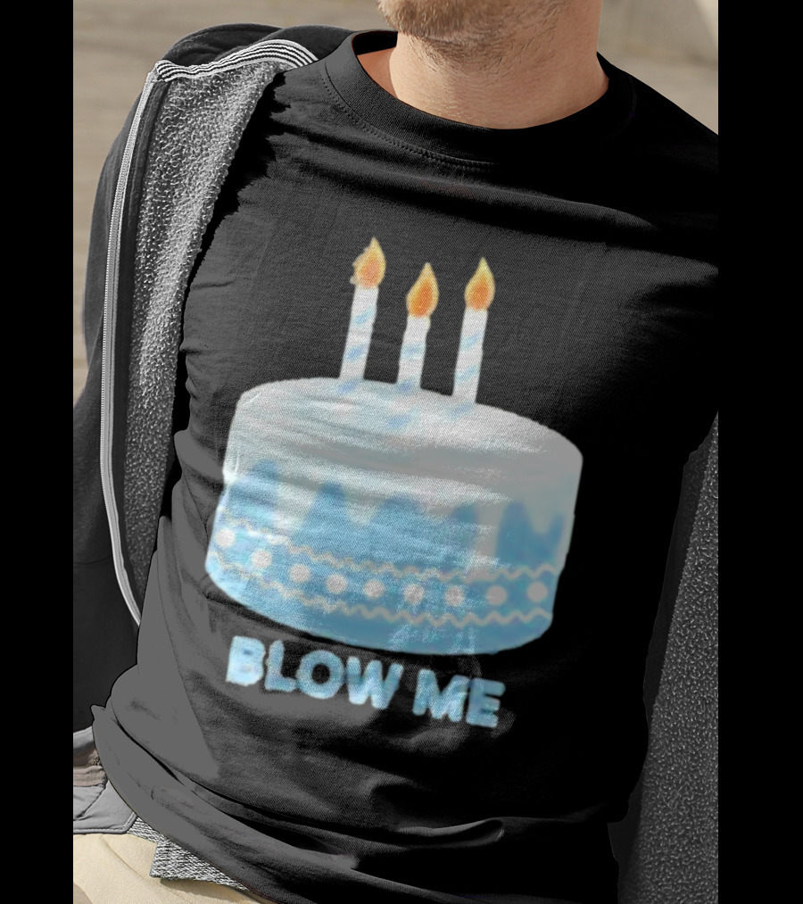 Blow Me Cake With Candles T-Shirt