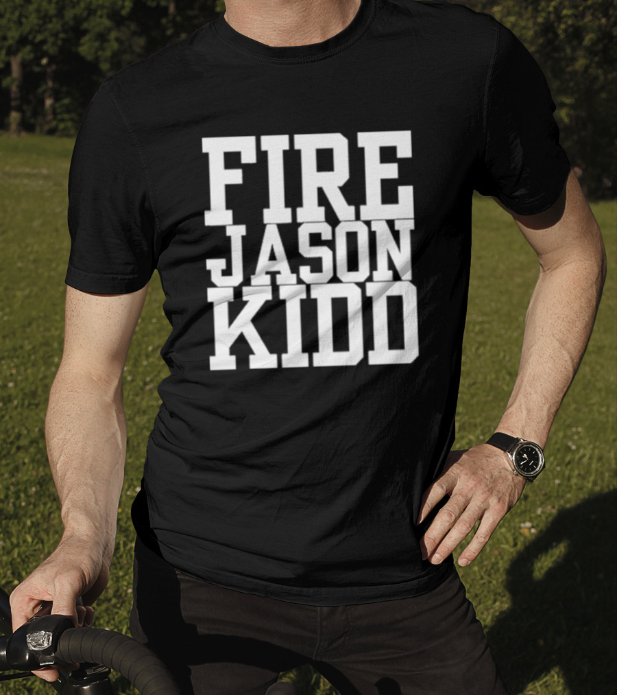 Fire Jason Kidd Sports Outrage T-Shirt