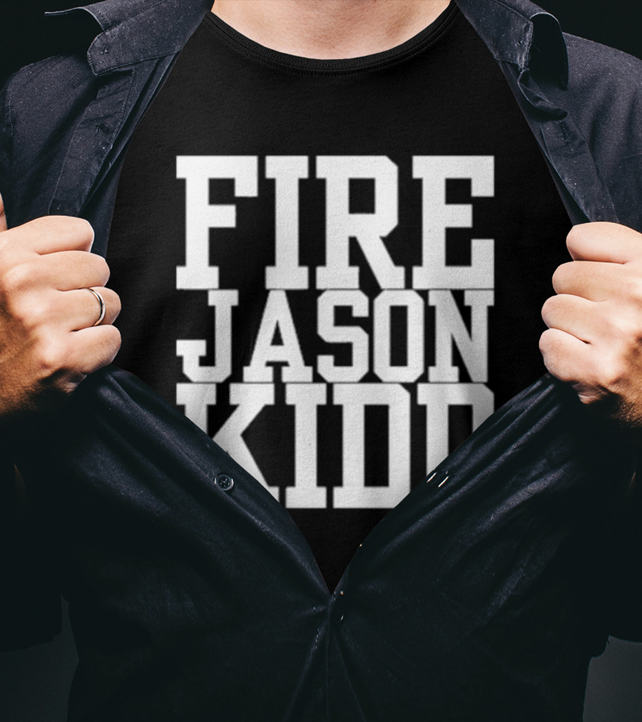Fire Jason Kidd Sports Outrage T-Shirt
