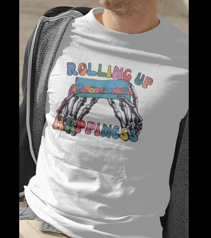 ROLLING UP HAPPINESS Skeleton Hands Smiley Faces T-Shirt
