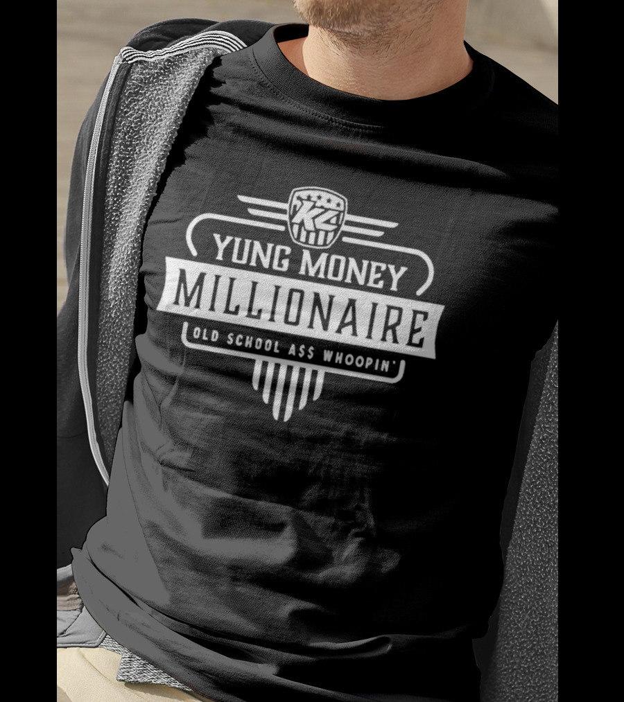 Yung Money Millionaire Old School A$$ Whoopin' KZ T-Shirt