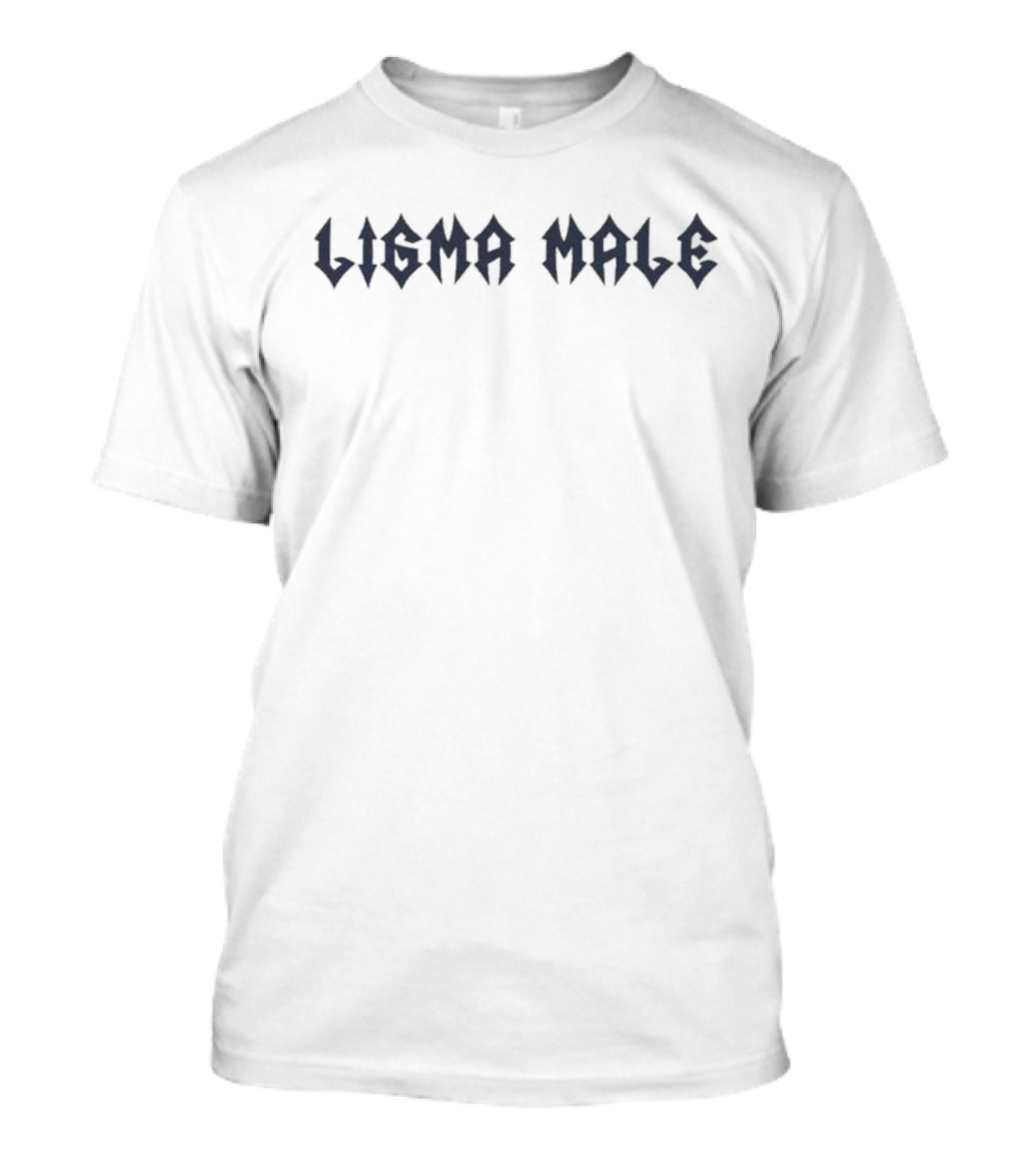 Ligma Male Gothic Font T-Shirt