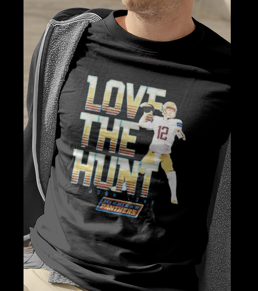 Michigan Panthers Josh Love The Hunt Quarterback Football T-Shirt