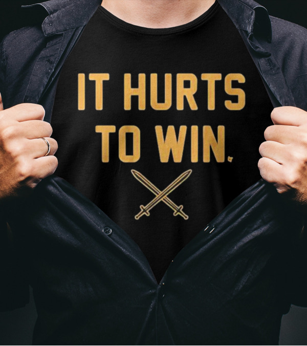 Vegas Golden Knights It Hurts To Win Swords Crossing Victory T-Shirt