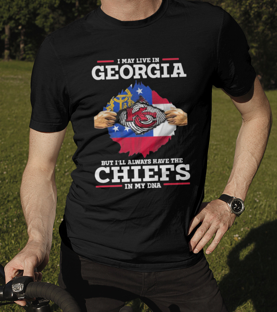 I May Live In Georgia But I’ll Always Have The Chiefs In My DNA T-Shirt