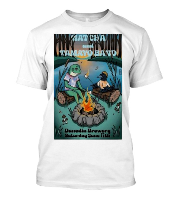 Matcha And Tamayo Band Campfire Dunedin Brewery Saturday June 17th T-Shirt