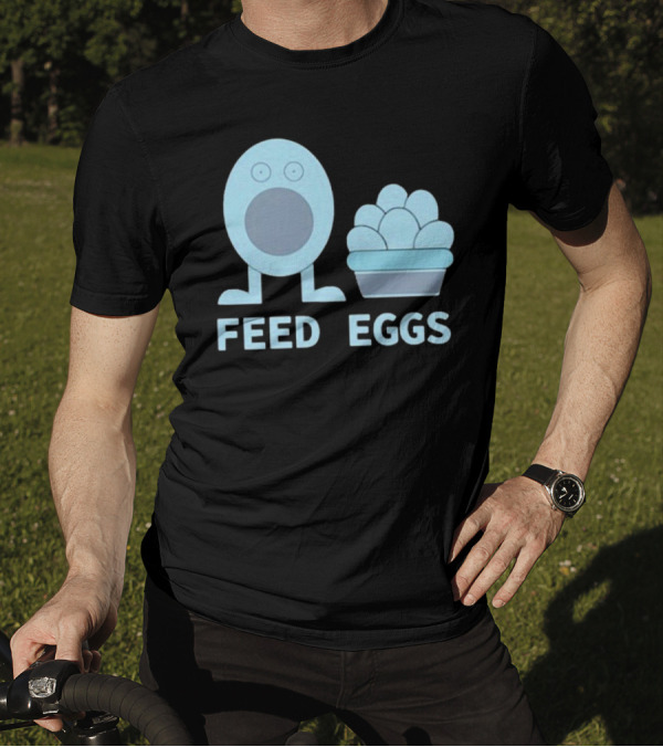I Think You Should Leave Feed Eggs Blue Cartoon Character Bowl T-Shirt