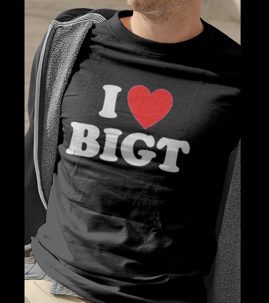 Waybiggert I Love Bigt T-Shirt