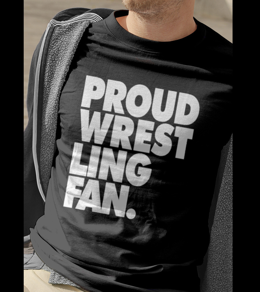 PROUD WRESTLING FAN T-Shirt