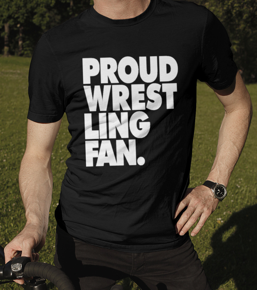 PROUD WRESTLING FAN T-Shirt