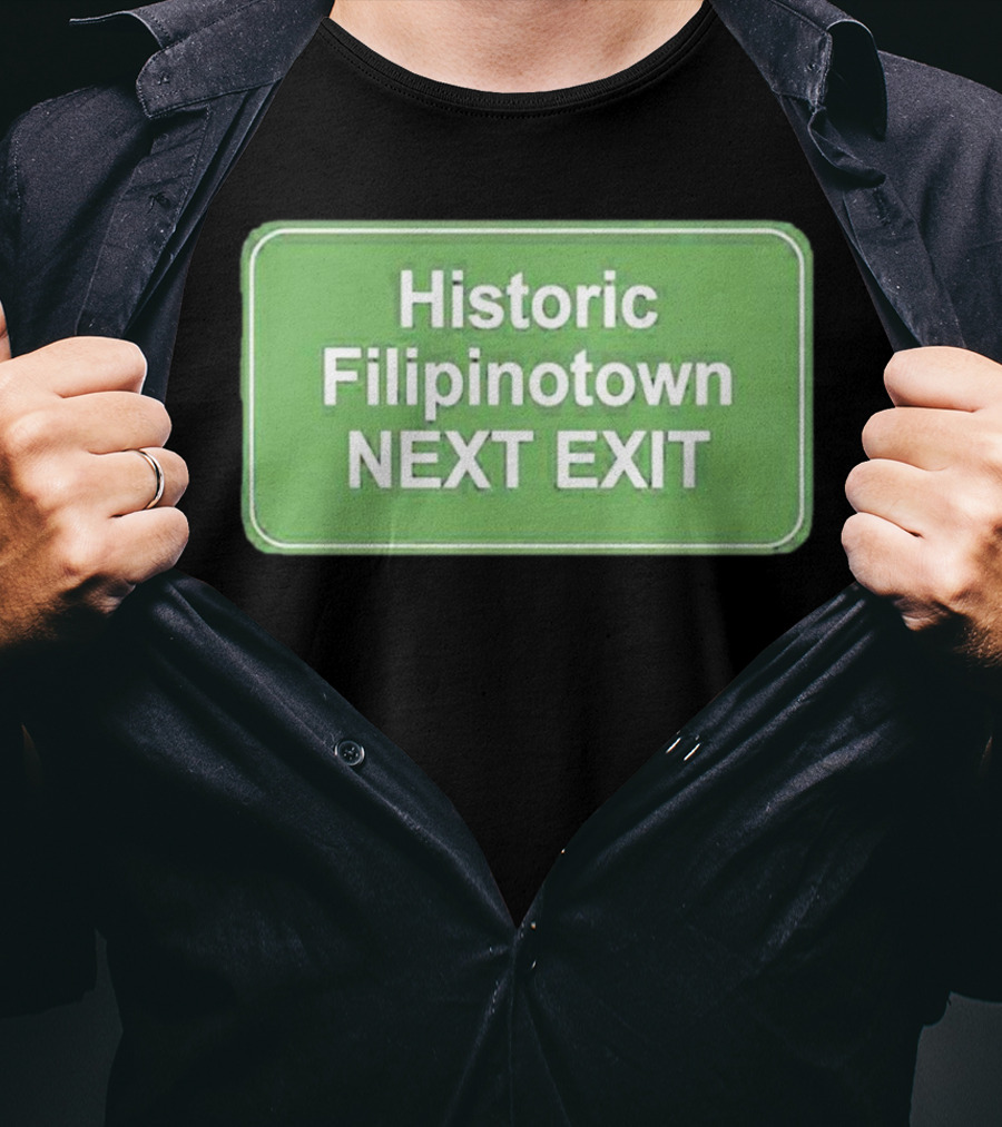 Historic Filipinotown Next Exit Sign Green Road Marker T-Shirt