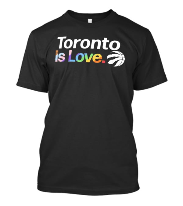 Toronto Is Love City Pride Raptors Basketball T-Shirt