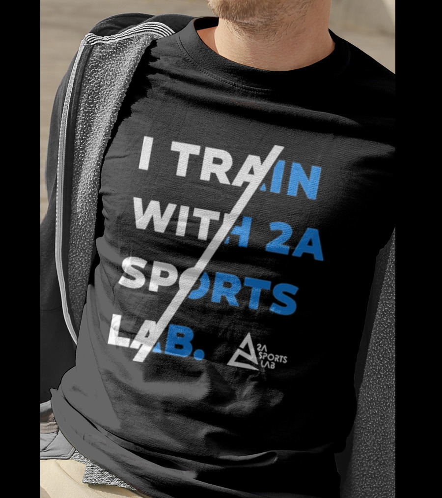 I Train With 2A Sports Lab 2A Sports Lab T-Shirt