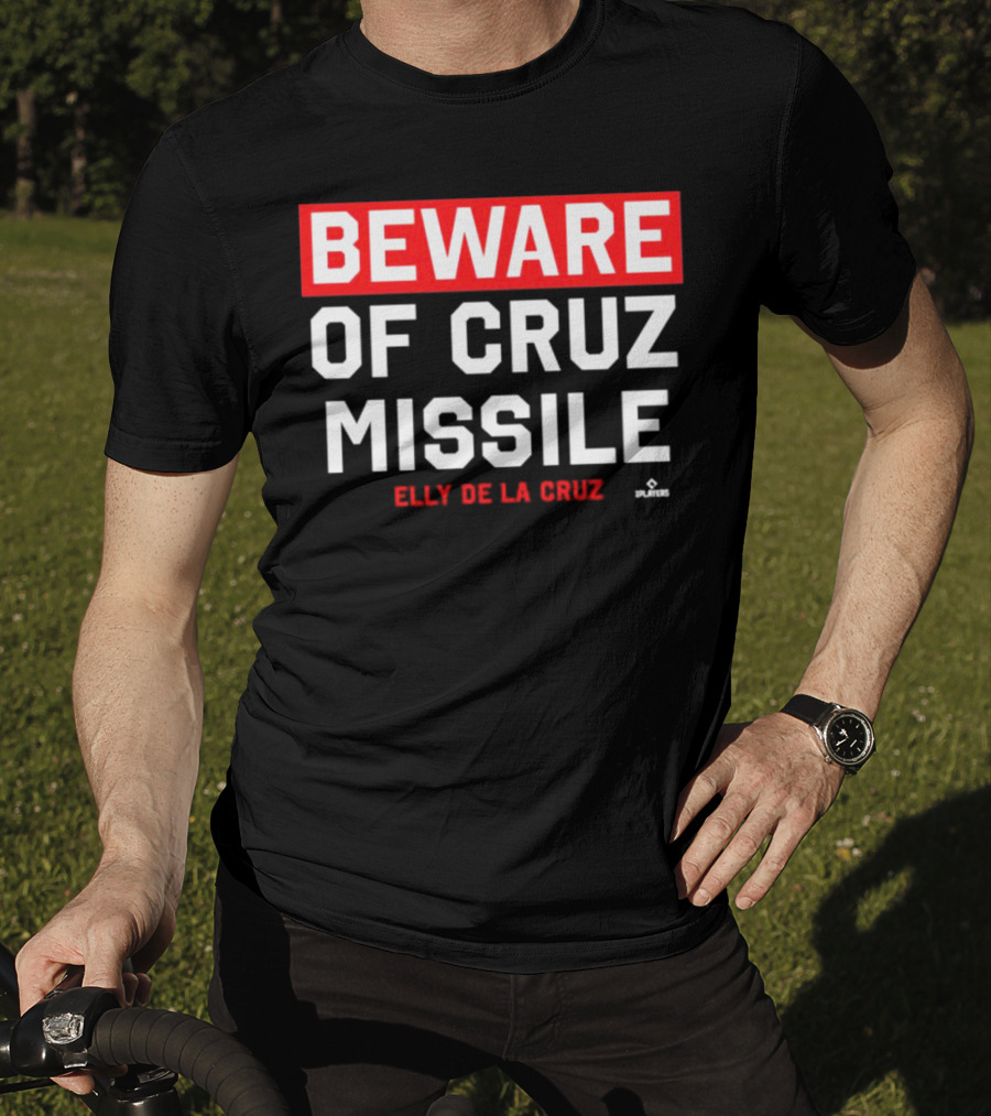 Beware Of Cruz Missile Elly De La Cruz Cincinnati Players Baseball T-Shirt