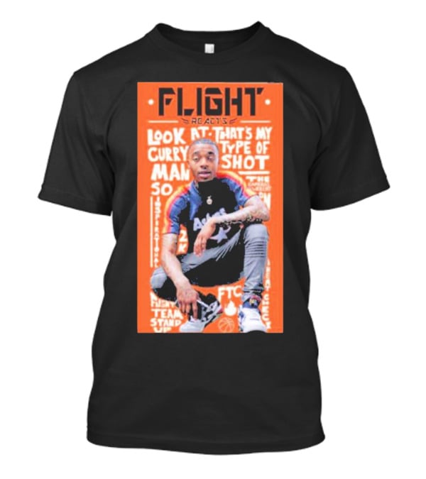 Flight Reacts Look At Curry That's My Type Of Shot Man T-Shirt
