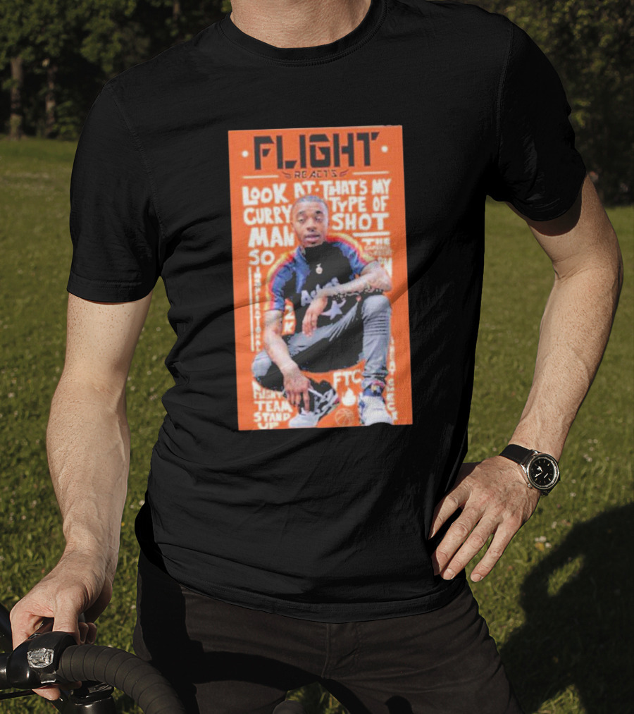 Flight Reacts Look At Curry That's My Type Of Shot Man T-Shirt