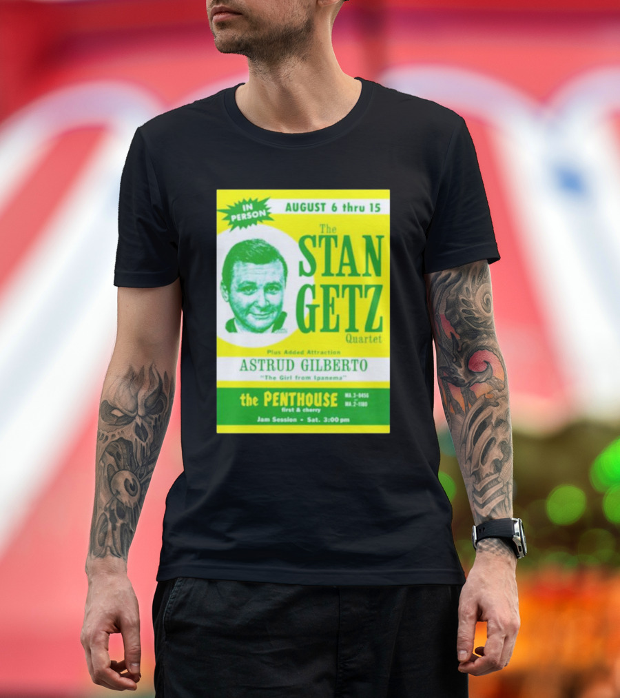August Concert Featuring The Stan Getz Quartet with Astrud Gilberto at The Penthouse 1960s Bossa Nova Jazz Session T-Shirt