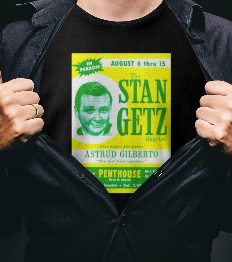 August Concert Featuring The Stan Getz Quartet With Astrud Gilberto At The Penthouse 1960s Bossa Nova Jazz Session T-Shirt