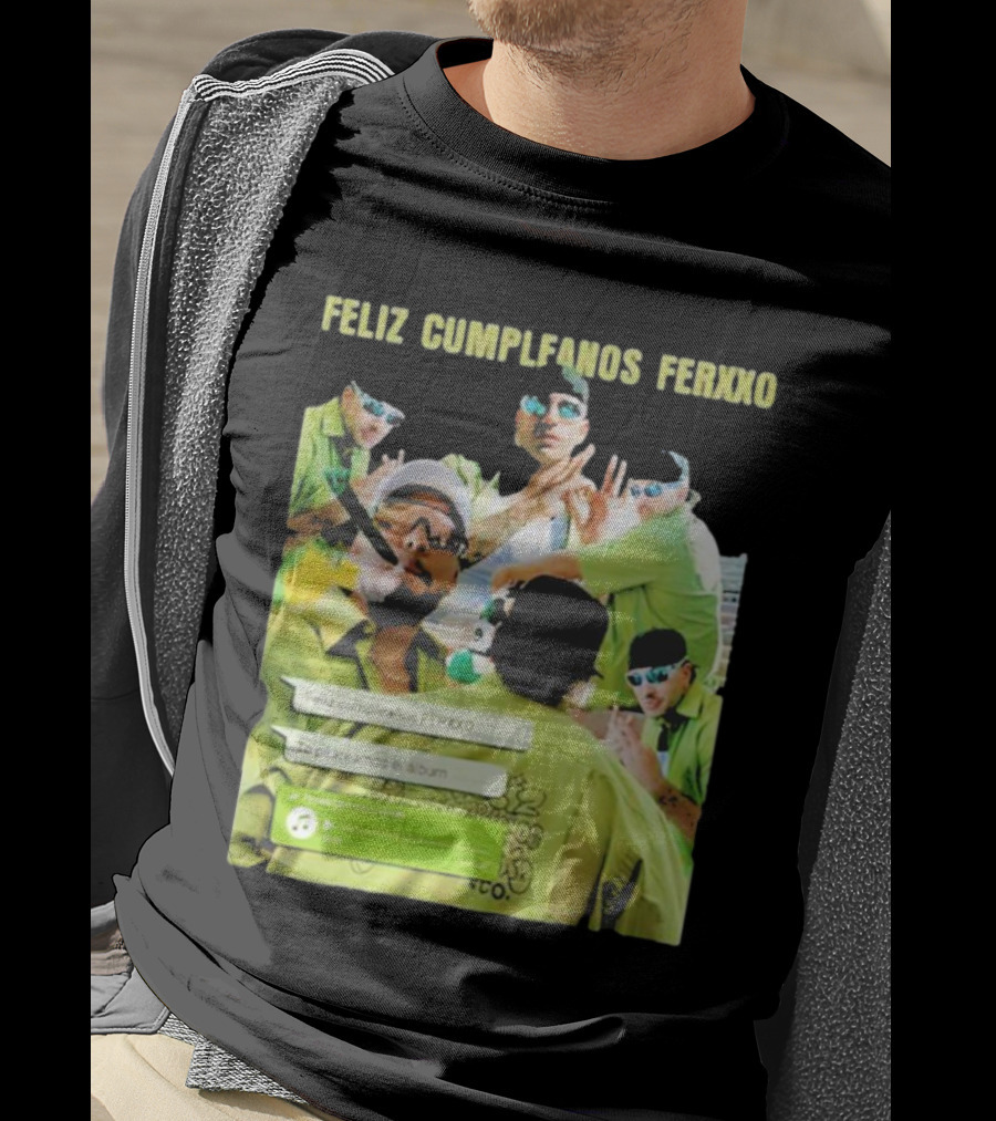 Feliz Cumpleaños Ferxxo Feid Vacaxiones Tracklist Album Te Pirateamos El Album T-Shirt