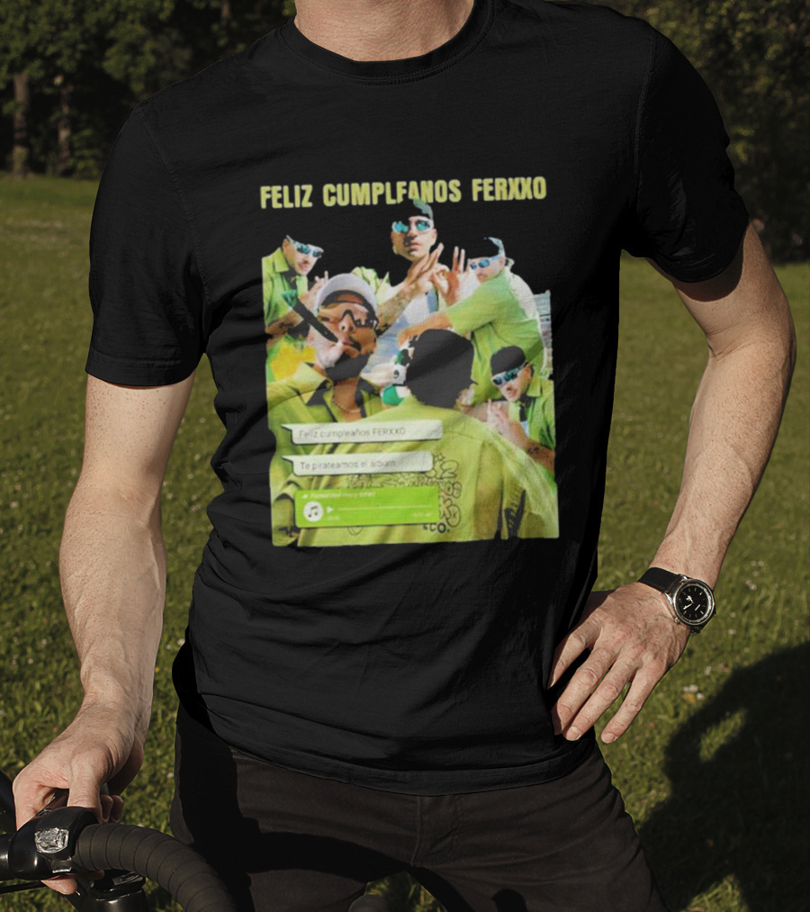 Feliz Cumpleaños Ferxxo Feid Vacaxiones Tracklist Album Te Pirateamos El Album T-Shirt