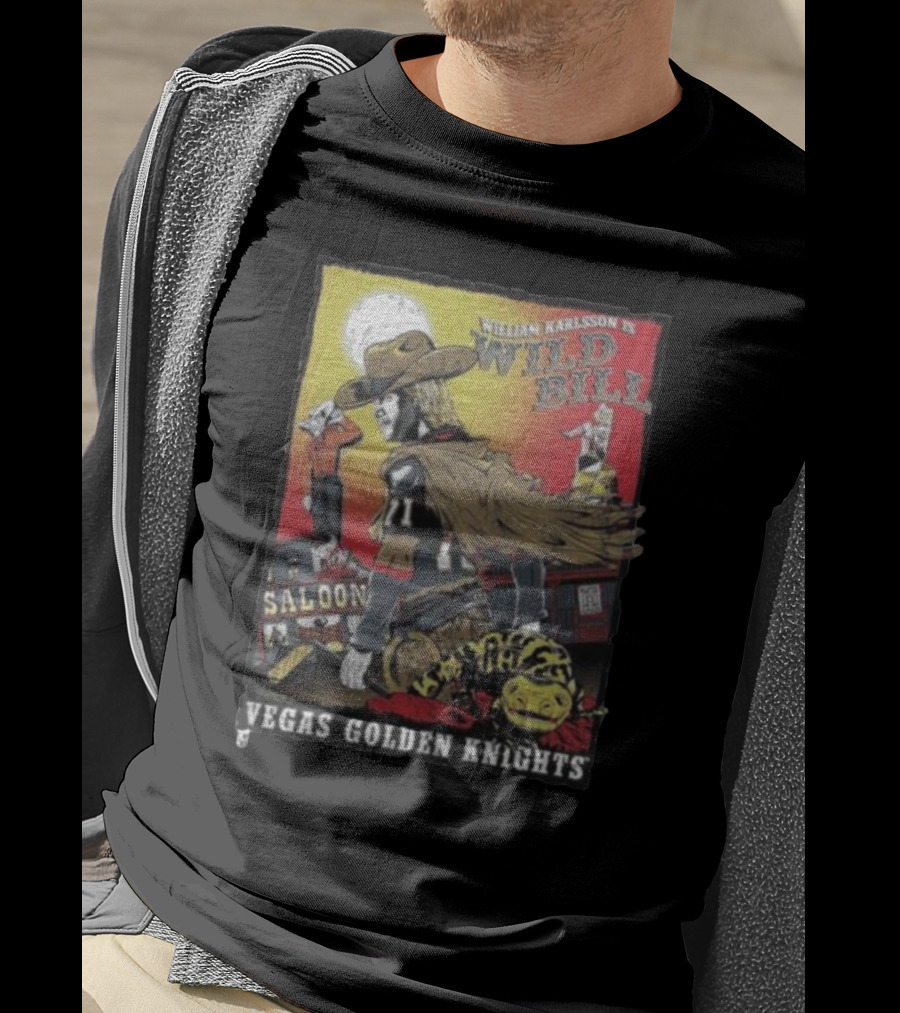 William Karlsson Is Wild Bill Saloon Vegas Golden Knights T-Shirt