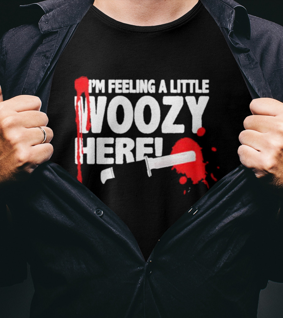 I'm Feeling A Little Woozy Here T-Shirt