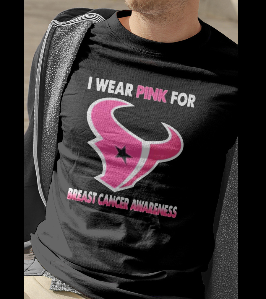 I Wear Pink For Breast Cancer Awareness Houston Texans T-Shirt