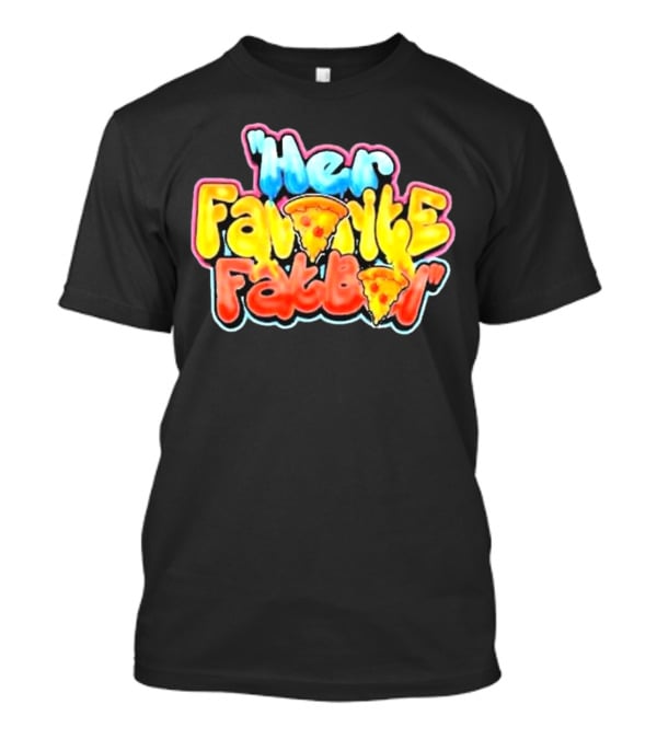 Her Favorite Fatboy Pizza T-Shirt