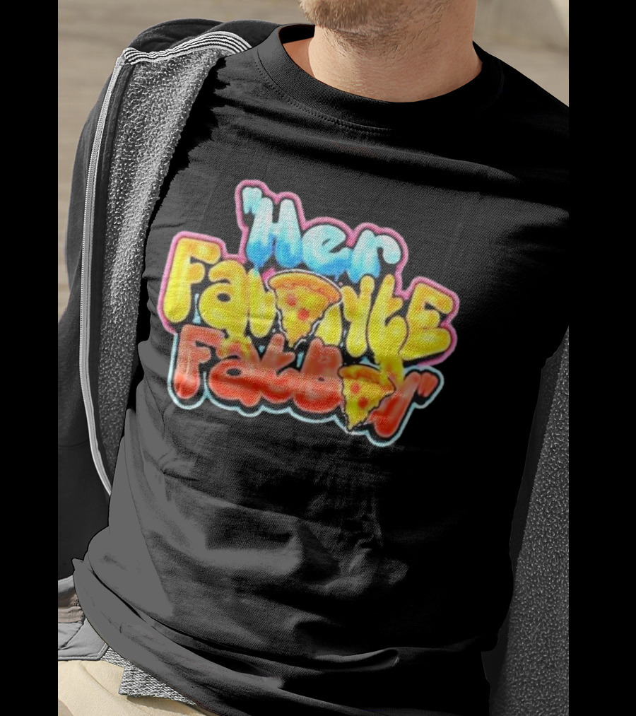 Her Favorite Fatboy Pizza T-Shirt
