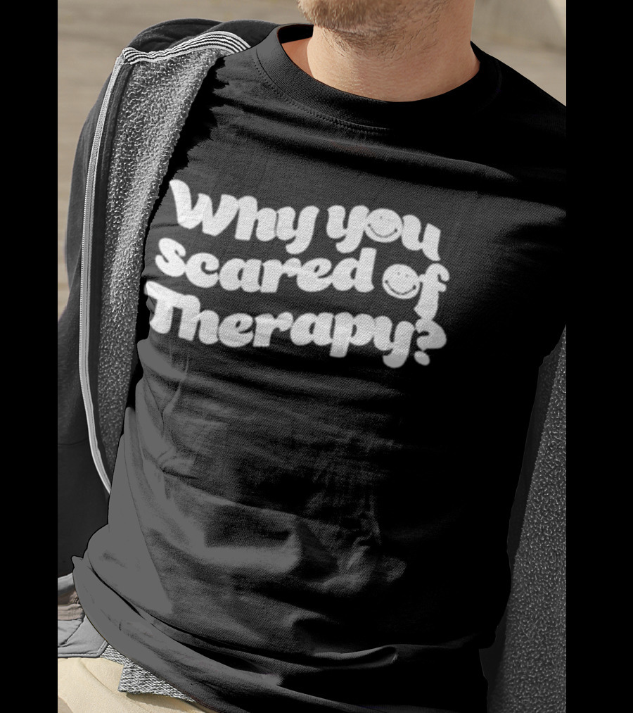 Why You Scared Of Therapy Queen Naija T-Shirt