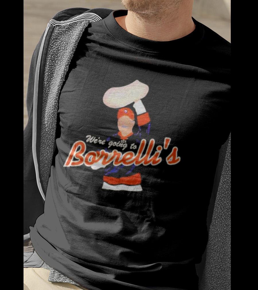 We're Going To Borrelli's Pizza Celebration With Sports Iconography T-Shirt