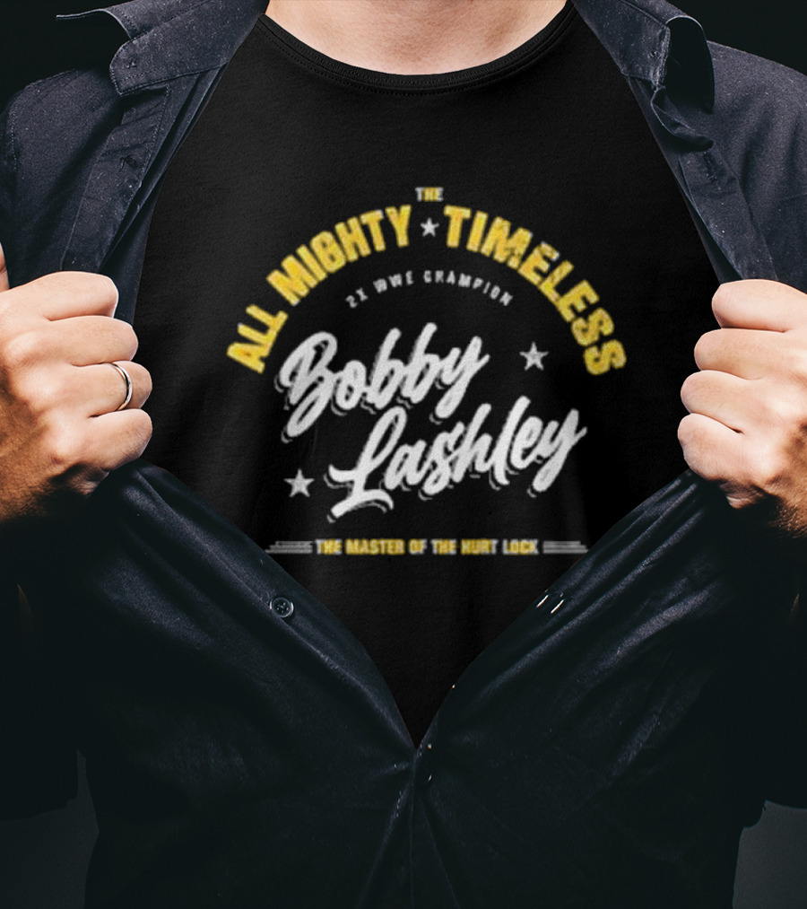 Bobby Lashley All Mighty Timeless 2x WWE Champion The Master Of The Hurt Lock T-Shirt