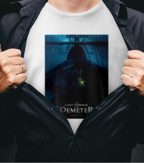The Legend Of Dracula Is Born The Last Voyage Of The Demeter August 11 T-Shirt