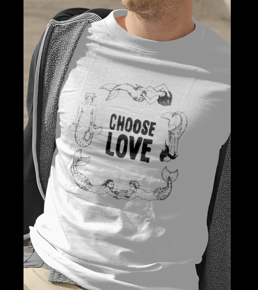 Choose Love Amybeth Mermaid T-Shirt