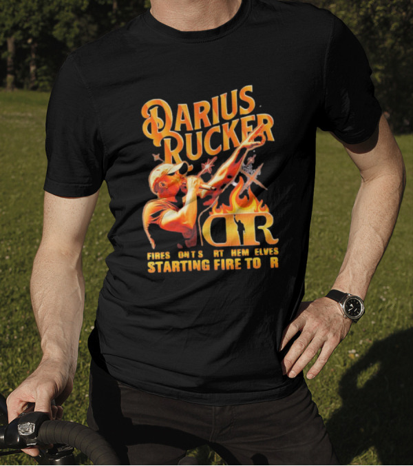 Darius Rucker Fires Don't Start Themselves Starting Fire Tour T-Shirt