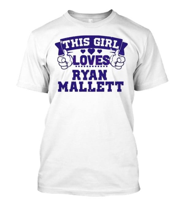 This Girl Loves Ryan Mallett T-Shirt