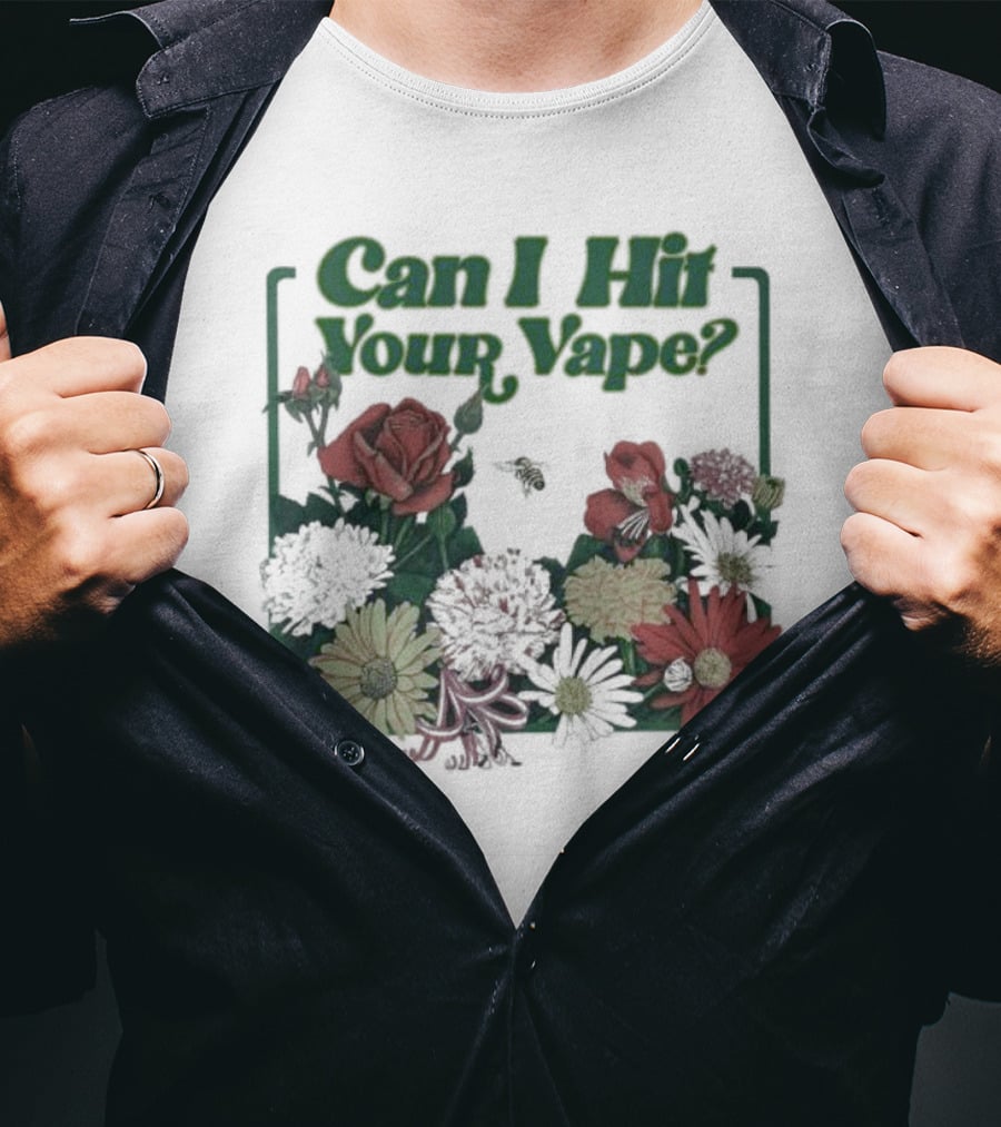 Can I Hit Your Vape Floral Design With Roses And Daisies T-Shirt