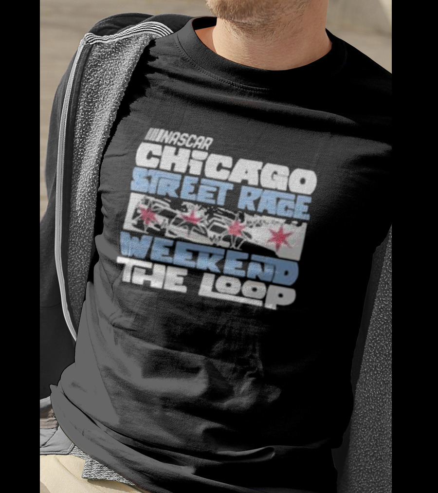 NASCAR Chicago Street Race Weekend The Loop T-Shirt