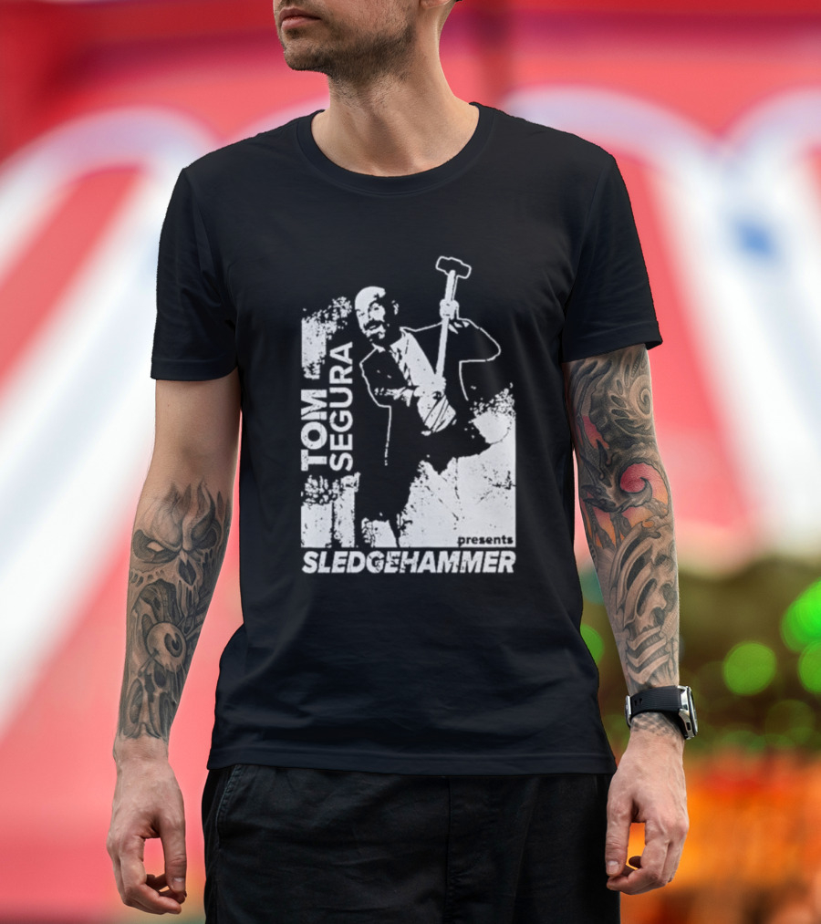 Tom Segura Presents Sledgehammer T-Shirt
