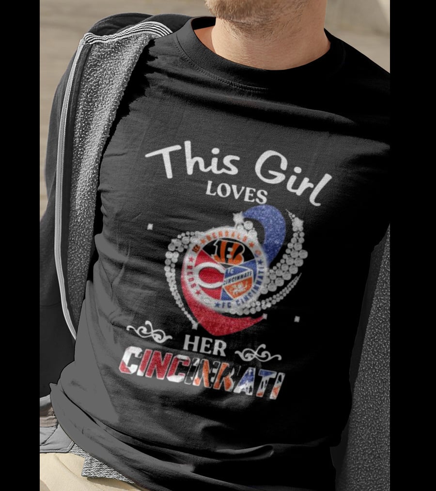 This Girl Loves Her Cincinnati Bengals Reds FC Heart T-Shirt