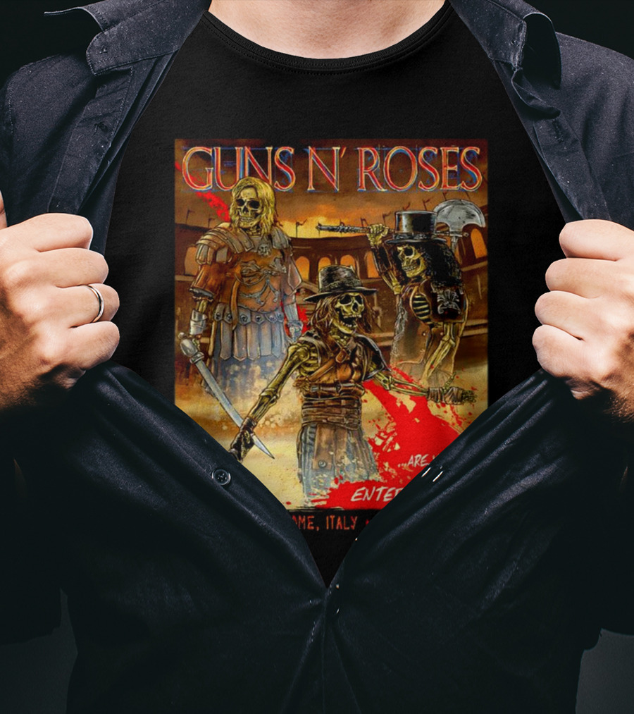 Guns N' Roses Circo Massimo Rome Italy VIII July MMXXIII Skeleton Warriors Are You Not F'N Entertained T-Shirt