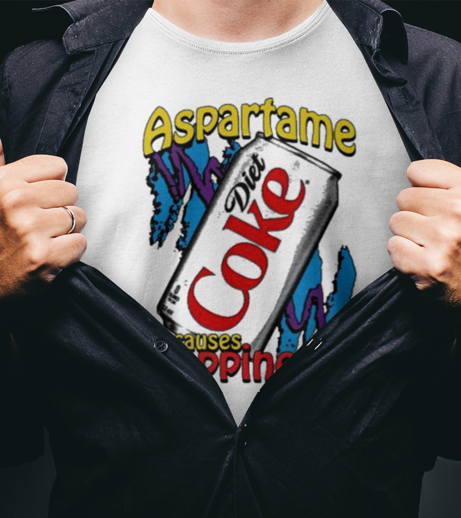 Aspartame Diet Coke Causes Happiness T-Shirt