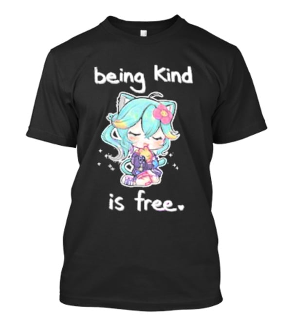 Being Kind Is Free Cute Anime Character Rosedoodles T-Shirt