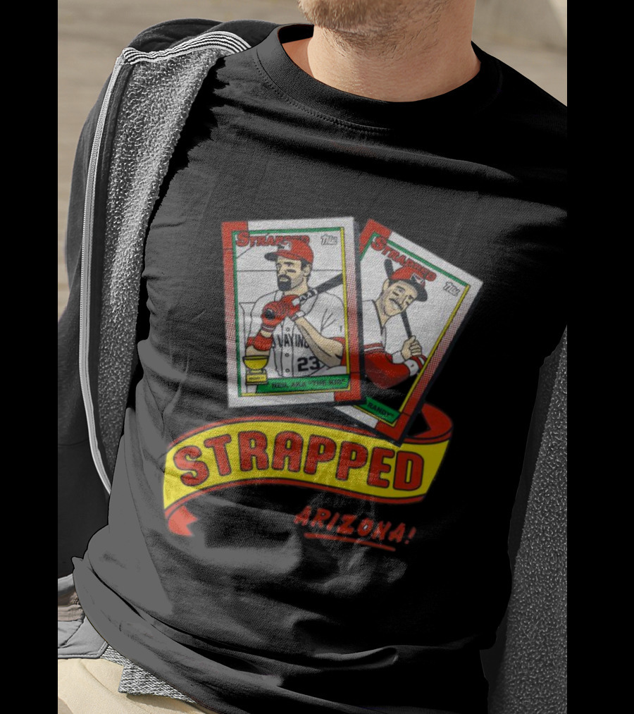 Strapped Arizona Baseball Card Neil The Kid And Randy T-Shirt
